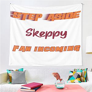 Skeppy Step Aside Incoming Fan Tapestry Premium Merch Store