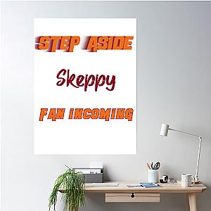 Skeppy Step Aside Incoming Fan Poster Premium Merch Store