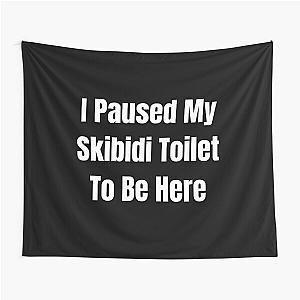 I paused my Ski 'idi to be here Tapestry