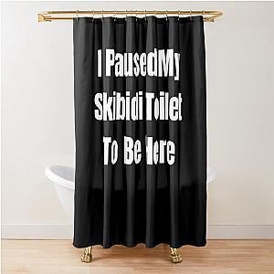 I removed the weird characters and duplicate words. Here is the cleaned title: 

I Paused My Ski to be Here Shower Curtain