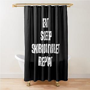 Eat Sleep Skidibi Repeat Shower Curtain