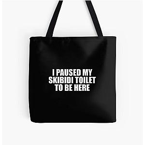 I Paused My Skibidi Tote Bag
