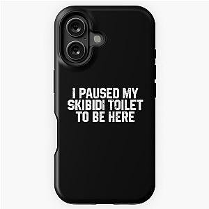 I Paused My Skidi iPhone Tough Case