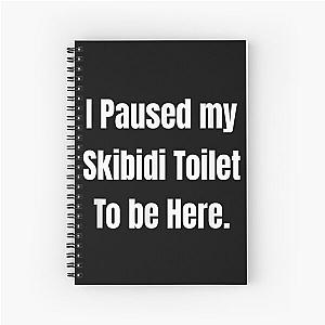 I Paused My Skibidi Toilet to be Here Unisex Softstyle Spiral Notebook