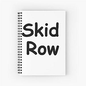 skid row forever Spiral Notebook