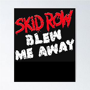 Skid Row blew me away Poster