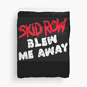 Skid Row blew me away Duvet Cover