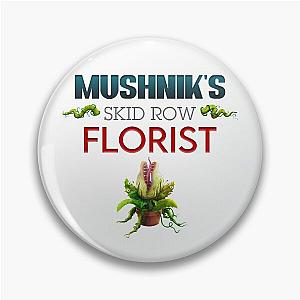 Mushnik's Skid Row Florist Pin