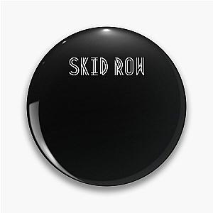 Skid Row Pin