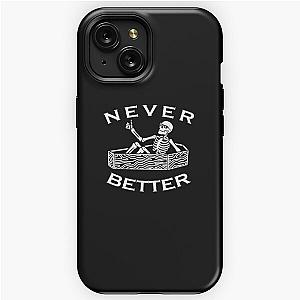 never better skeleton skull halloween party skulls iPhone Tough Case