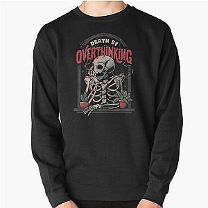 Death By Overthinking - Funny Skull Gift Pullover Sweatshirt