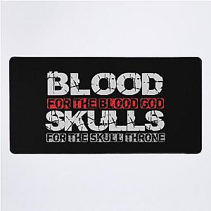 Blood For The Blood God, Skulls For The Skull Throne Print Desk Mat