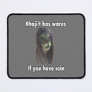 khajiit has wares if you have coin skyrim meme elder scroll Mouse Pad