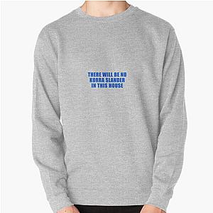 No Korra Slander Pullover Sweatshirt RB1512