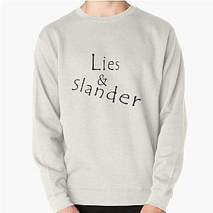 Lies &amp; Slander Pullover Sweatshirt RB1512