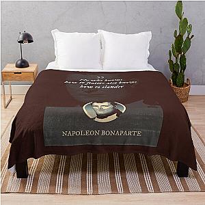 Napoleon Bonaparte  He who knows how to flatter also knows how to slander Throw Blanket RB1512