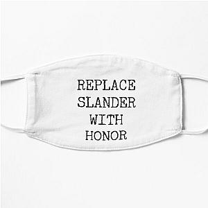 REPLACE SLANDER WITH HONOR Flat Mask RB1512