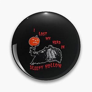 Lost My Head In Sleepy Hollow Funny Spooky Halloween Legend  Pin