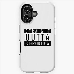 Straight Outta Sleepy Hollow new york  iPhone Tough Case