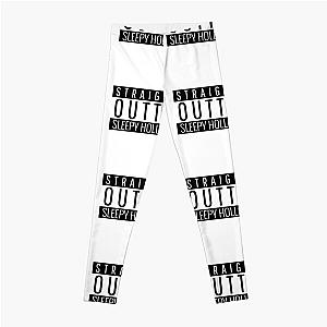 Straight Outta Sleepy Hollow new york  Leggings