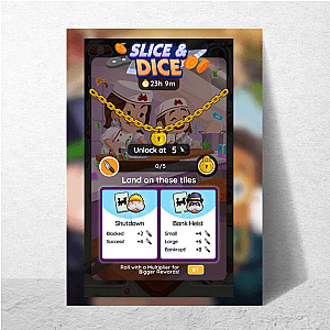 Slice & Dice Roll For Victory Slice & Dice Posters