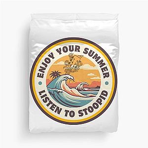 Enjoy Your Summer - Listen To Stoopid Duvet Cover