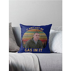 It Ain't Got No Gas In It Sling Blade, Hot Summer Throw Pillow