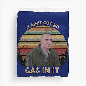 It Ain't Got No Gas In It Sling Blade, Hot Summer Duvet Cover