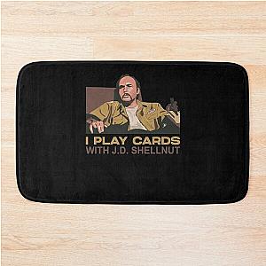 Sling Blade Doyle Hargraves Dwight Yoakum Yoakam I Play Cards With JD Shellnut Bath Mat