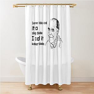 Some Folk Call It A Sling Blade Vintage American Drama Film I Call It A Kaiser Blade Shower Curtain