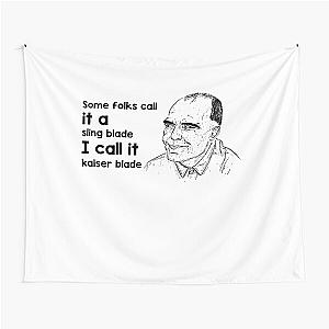 Some Folk Call It A Sling Blade Vintage American Drama Film I Call It A Kaiser Blade Tapestry