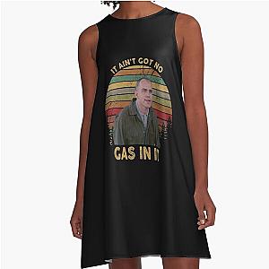 It Ain't Got No Gas In It Sling Blade white A-Line Dress