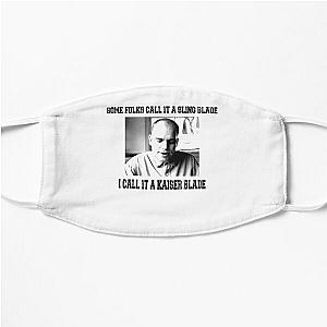 Some Folk Call It A Sling Blade - I Call It A Kaiser Blade Flat Mask