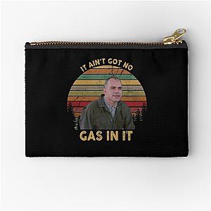 It Ain't Got No Gas In It Sling Blade White, Hot Summer Zipper Pouch