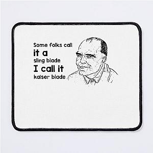 Some Folk Call It A Sling Blade Vintage American Drama Film I Call It A Kaiser Blade Mouse Pad