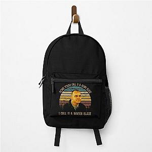 Some Folks Call It A Sling Blade Backpack