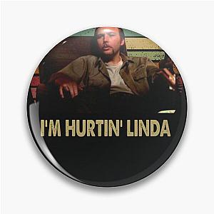 Sling Blade Im Hurtin Linda Vintage Pin