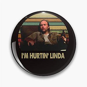 Sling Blade Im Hurtin Linda Vintage Pin