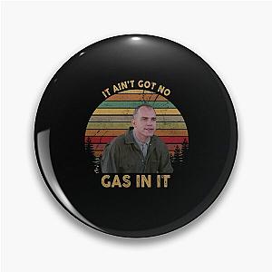 It Ain't Got No Gas In It Sling Blade White, Hot Summer Pin