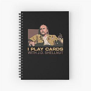 Sling Blade Doyle Hargraves Dwight Yoakum Yoakam I Play Cards With JD Shellnut Spiral Notebook