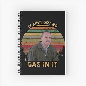 It Ain't Got No Gas In It Sling Blade White, Hot Summer Spiral Notebook