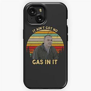 It Ain t Got No Gas in It Sling Blade Vintage iPhone Tough Case