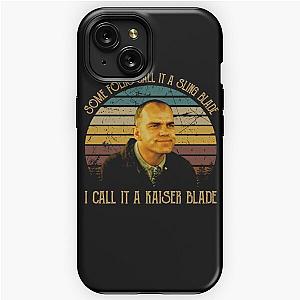 Some Folks Call It A Sling Blade iPhone Tough Case