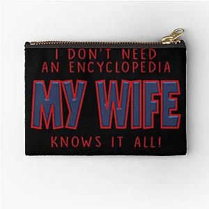 Out of Character Slushy noob Martin I don't need an encyclopedia my wife knows it all merchandise hoodie shirt meme funny Zipper Pouch
