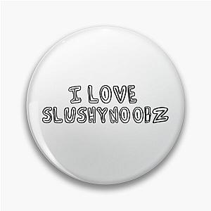 I love Slushy noob sticker Pin