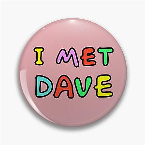 I Met Dave - Smiling Friends Pin