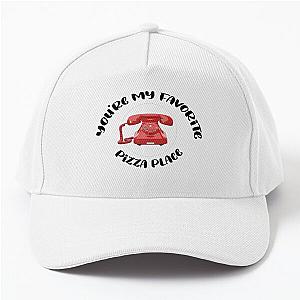 you're my favorite pizza place-Smosh TNTL Quote Baseball Cap