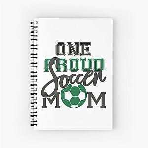 One Proud Soccer mom  Spiral Notebook