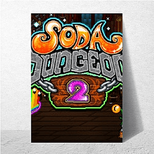 Soda Dungeon 2 Runs My Life Soda Dungeon 2 Posters