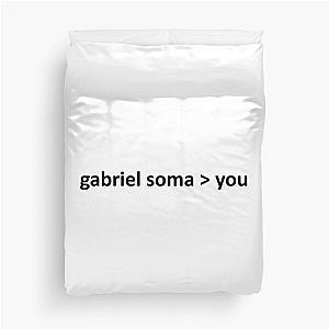 Gabriel Soma Is Better Than You Duvet Cover